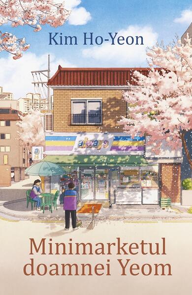 Minimarketul doamnei Yeom - Kim Ho-Yeon - Alice Books