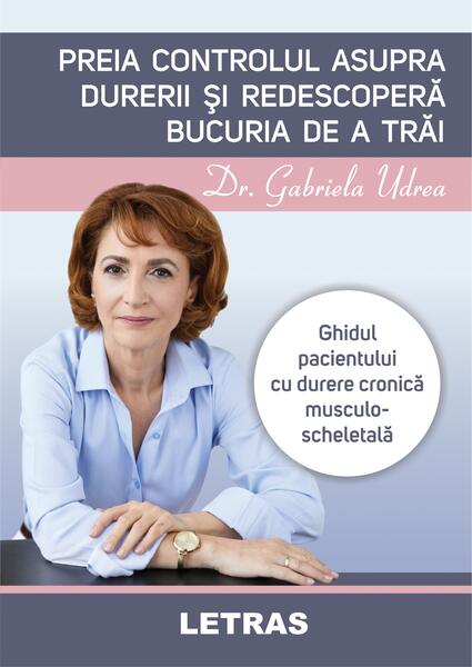 Preia controlul asupra durerii și redescoperă bucuria de a trăi - Gabriela Udrea - Letras