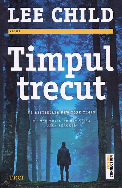 Timpul trecut - Lee Child - Trei