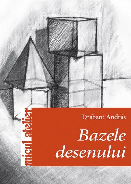 Bazele desenului - András Drabant - Casa