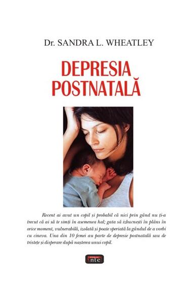 Depresia postnatală - Sandra L. Wheatley - Antet Revolution