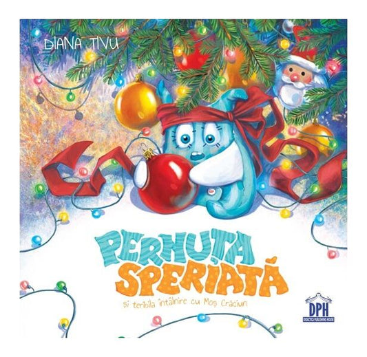 Pernuța speriată și teribila întâlnire cu Moș Crăciun - Diana Tivu - Didactica Publishing House