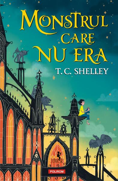 Monstrul care nu era - Paperback brosat - T.C. Shelley - Polirom