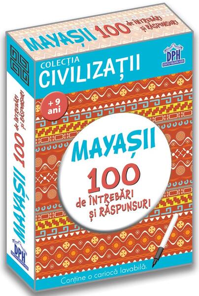 Mayașii. 100 de întrebări și răspunsuri - Gabriela Gîrmacea - Didactica Publishing House
