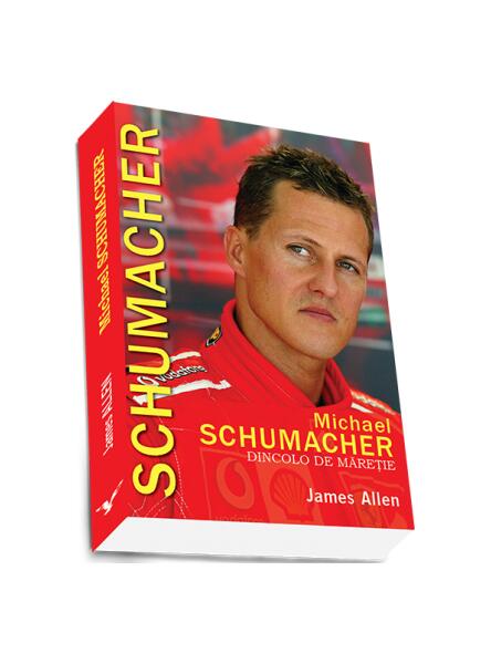 Michael Schumacher. Dincolo de măreție - James Allen - Preda Publishing