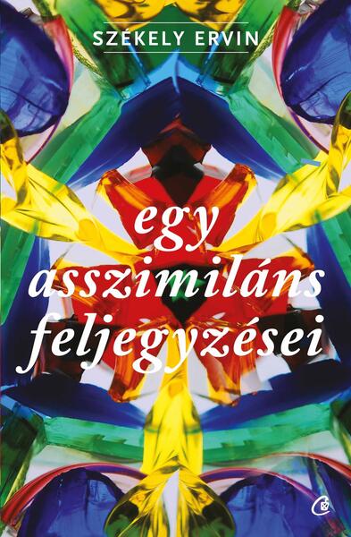 Egy asszimiláns feljegyzései - Székely Ervin - Curtea Veche
