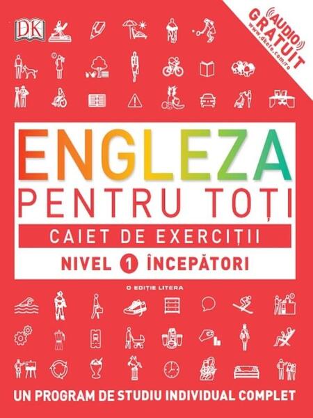 Engleză pentru toți. Caiet de exerciții. Nivel 1: Începători - Susan Barduhn, Thomas Booth, Tim Bowen - Litera