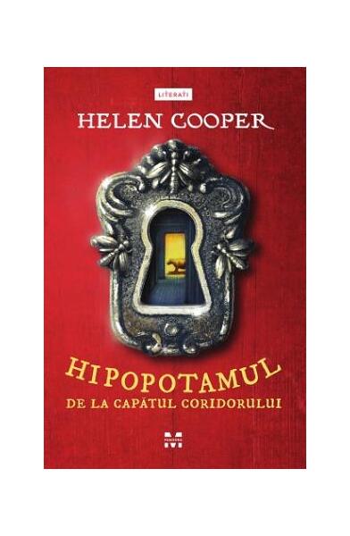 Hipopotamul de la capătul coridorului - Luminiţa Gavrilă, Helen Cooper - Pandora M