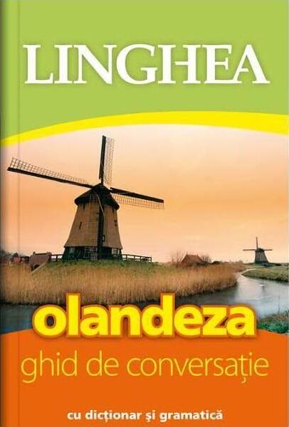 Olandeza - Ghid de conversație (Ediția a 4-a) - Linghea