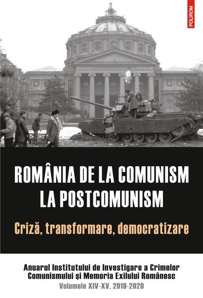 România de la comunism la postcomunism - Institutul de Investigare a Crimelor Comunismului și Memoria Exilului Românesc - Polirom