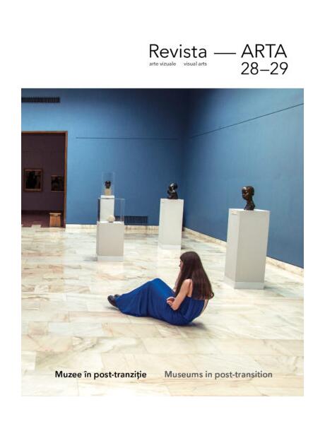 Revista ARTA #28-29 / 2017 - Magda Cârneci - Uniunea Artiștilor Plastici din România