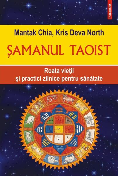 Şamanul taoist - Kris Deva North, Mantak Chia - Polirom