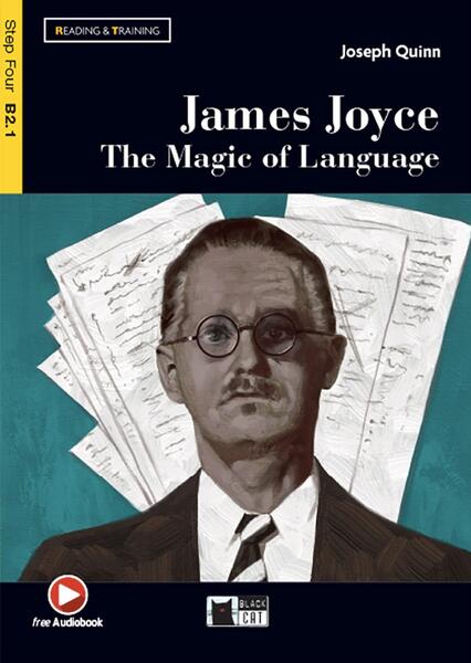James Joyce. The Magic of Language + Online Audio + App (Step Four B2.1) - Joseph Quinn - Black Cat Cideb