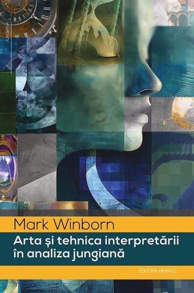 Arta și tehnica interpretării în analiza jungiană - Mark Winborn