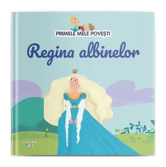 Regina albinelor - Mihaela Tîrsu - Litera mică