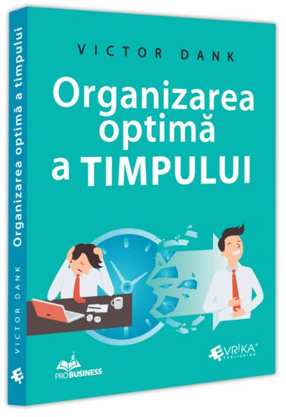 Organizarea optimă a timpului - Evrika
