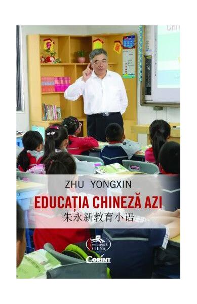 Educația chineză azi - Zhu Yongxin - Corint