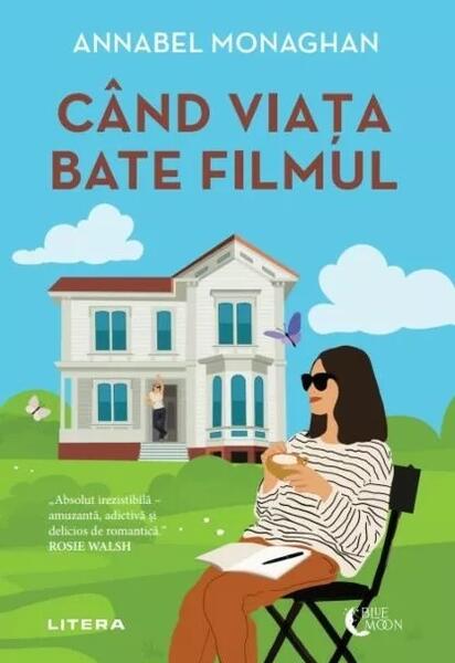 Când viața bate filmul - Annabel Monaghan - Litera
