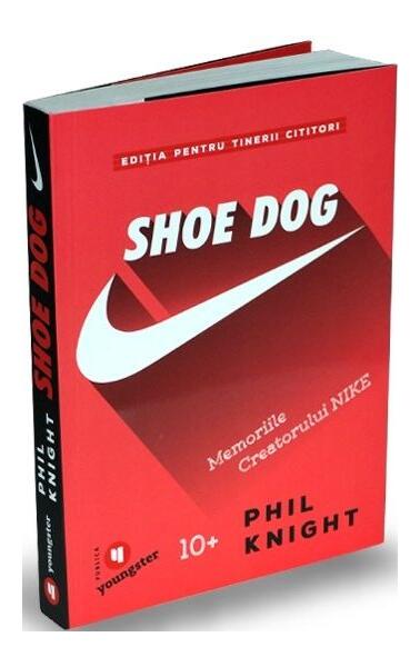 Shoe Dog pentru tinerii cititori - Phil Knight - Publica