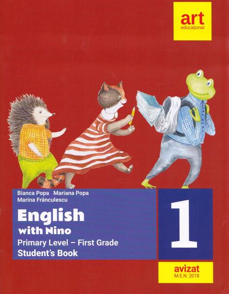 English with Nino. Primary level-First grade. Student's Book (Cartea elevului). Clasa I - Bianca Popa, Mariana Popa, Marina Frânculescu - Art Klett