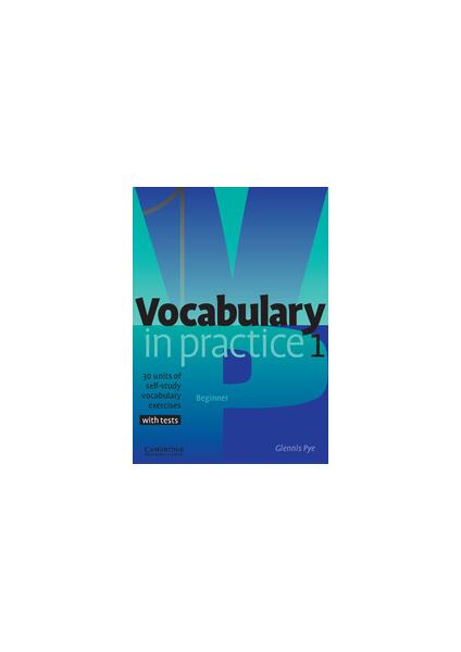 Vocabulary in Practice 1 - Glennis Pye - Cambridge
