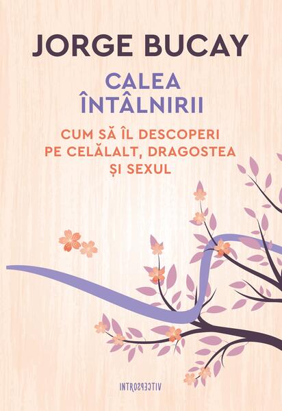 Calea întâlnirii - Jorge Bucay - Litera