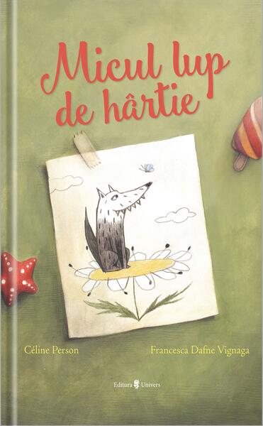 Micul lup de hârtie - Celine Person, Francesca Dafne Vignaga - Univers