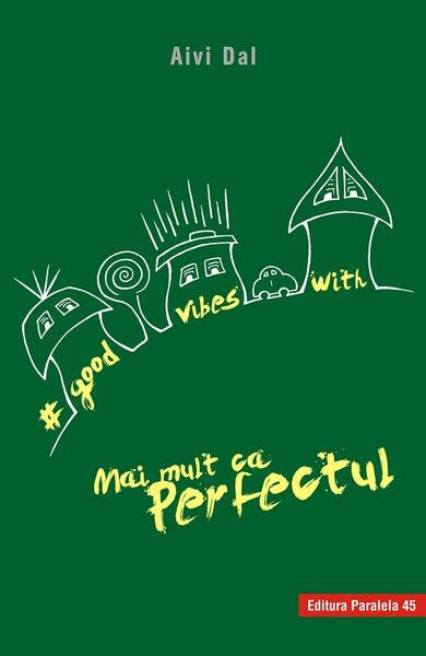 Good Vibes with Mai mult ca Perfectul - Dal Aivi - Paralela 45