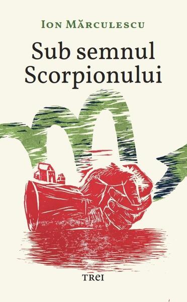 Sub semnul Scorpionului - Paperback brosat - Trei