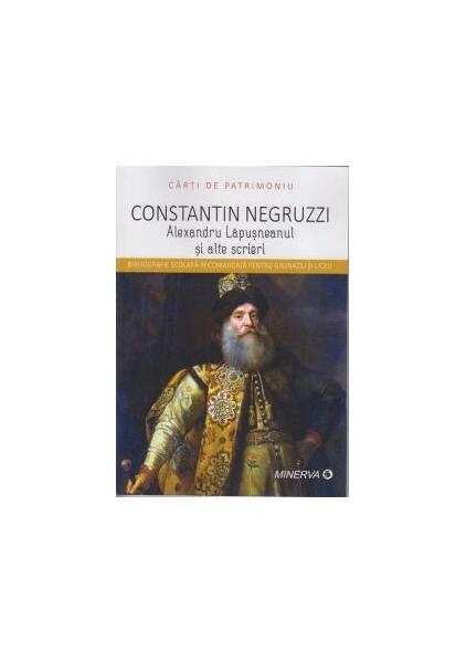 Alexandru Lăpușneanul și alte scrieri - Constantin Negruzzi - Minerva