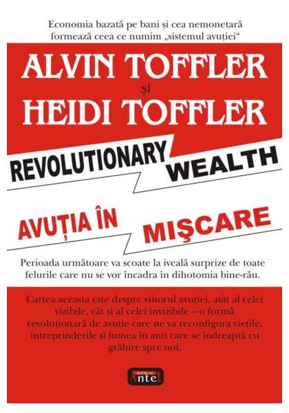 Avuţia în mişcare - Alvin Toffler - Antet Revolution