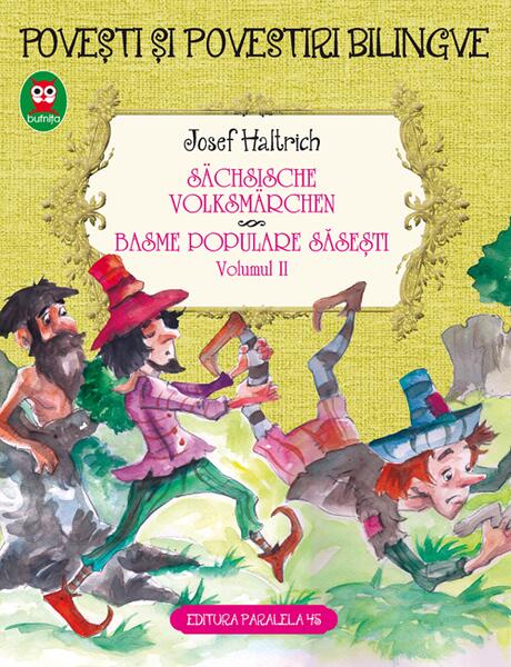 Povești și povestiri bilingve. Sächsische volksmärchen. Basme populare săsești (Vol. II) - Josef  Haltrich - Paralela 45