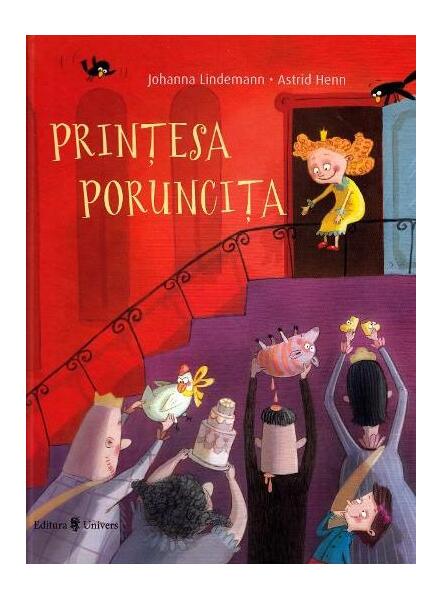 Prințesa Poruncița - Johanna Lindemann - Univers