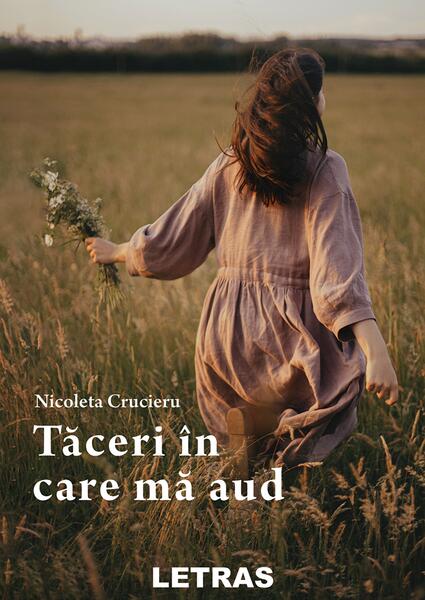 Tăceri în care mă aud - Nicoleta Crucieru - Letras