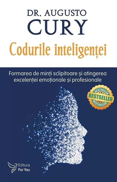 Codurile inteligenţei - Dr. Augusto Cury - For You