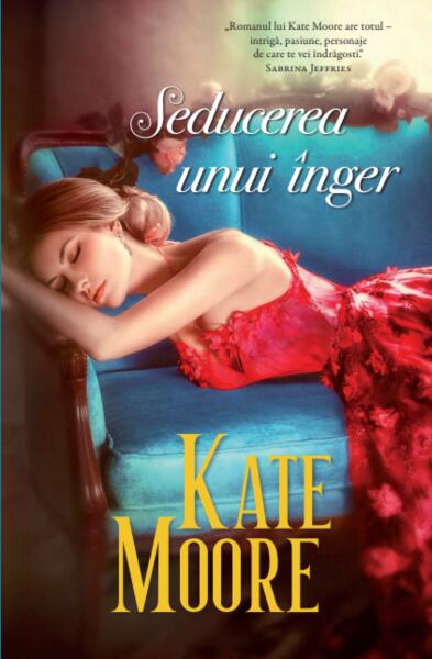 Seducerea unui înger - Kate Moore - Litera