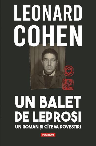 Un balet de leproși - Leonard Cohen - Polirom