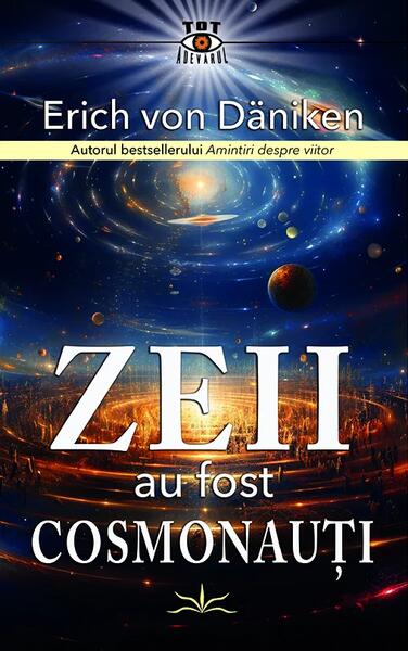 Zeii au fost cosmonauți - Paperback brosat - Prestige