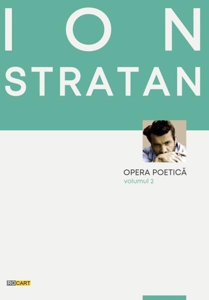 Opera poetică (Vol. 2) - Ion Stratan - Rocart