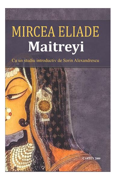 Maitreyi - Mircea Eliade - Cartex