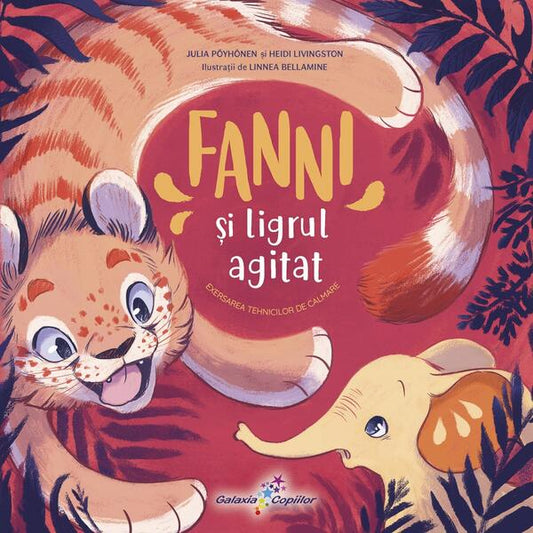 Fanni și Ligrul agitat (Vol. 4) - Heidi Livingston, Julia Pöyhönen - Galaxia Copiilor