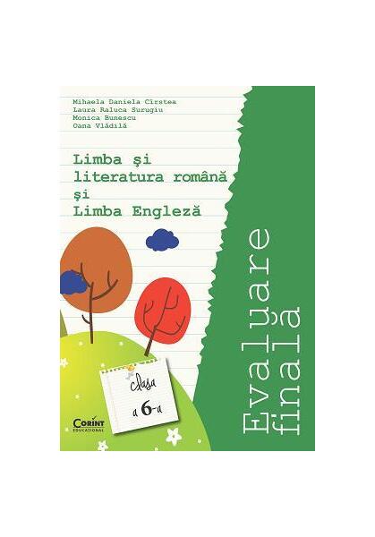 Evaluare finală 2015. Clasa a VI-a. Limba și literatura română și limba engleză (Cîrstea) - Laura Raluca Surugiu, Mihaela Daniela Cîrstea, Monica Bunescu, Oana Vlădilă - Corint
