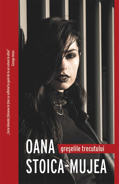Greșelile trecutului - Oana Stoica Mujea - Crime Scene Press