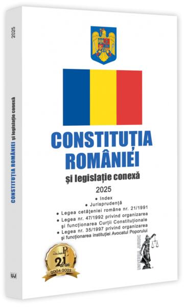 Constitutia Romaniei si legislatie conexa 2025 - Paperback brosat - *** - Universul Juridic