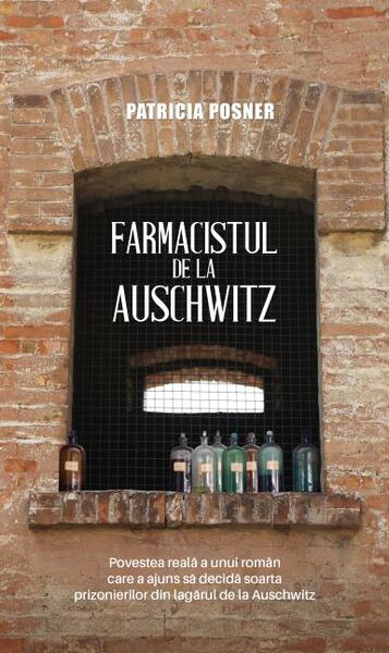 Farmacistul de la Auschwitz - Patricia Posner - RAO