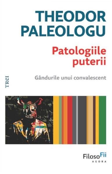 Patologiile puterii - Hardcover - Trei