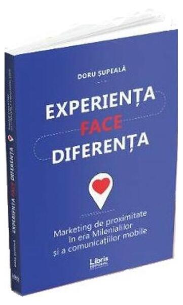 Experiența face diferența - Doru Șupeală - Libris Editorial