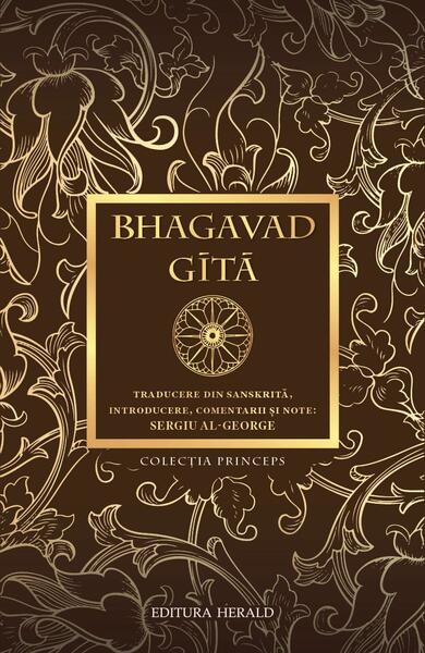 Bhagavad-Gītā (ediție bilingvă) - Sergiu Al. George