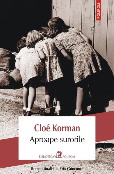Aproape surorile - Cloé Korman - Polirom