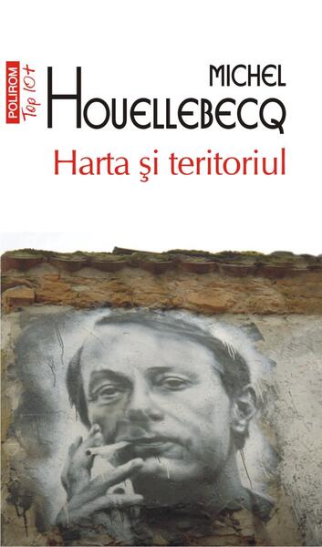 Harta și teritoriul - Michel Houellebecq - Polirom